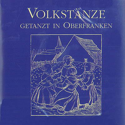 Cover Volkstänze getanzt in Oberfranken