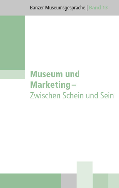 Cover Museum und Marketing - Zwischen Schein und Sein