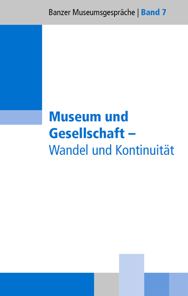 Cover Museum und Gesellschaft - Wandel und Kontinuität
